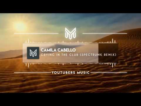Camila Cabello - Crying In The Club (SPECTRUM!K Remix) | Radio DJ Online
